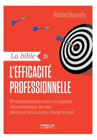 La Bible De L Efficacit Professionnelle 90 Fiches Pratiques Pour Mieux