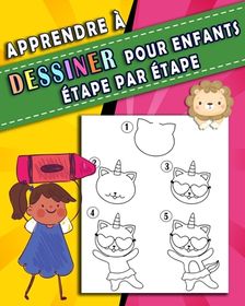 Apprendre Dessiner Pour Enfants Tape Par Tape Des Images Simples