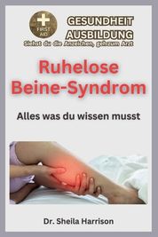 Ruhelose Beine Syndrom Symptome Ausl Ser Diagnose Management