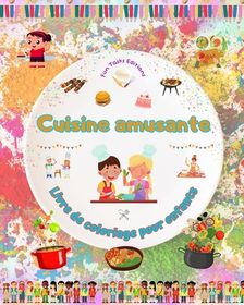 Cuisine Amusante Livre De Coloriage Pour Enfants Des Illustrations