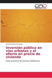 Inversi N P Blica En V As Urbanas Y El Efecto En Precio De Vivienda