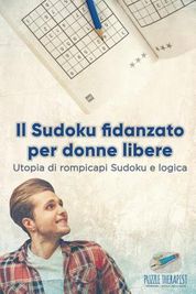 Il Sudoku Fidanzato Per Donne Libere Utopia Di Rompicapi Sudoku E