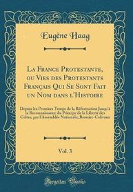 La France Protestante Ou Vies Des Protestants Francais Qui Se Sont