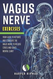 Vagus Nerve Exercises Your Guide To Activate And Stimulate The Vagus