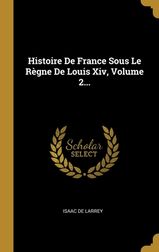 Histoire De France Sous Le R Gne De Louis Xiv Volume 2 Buy Online