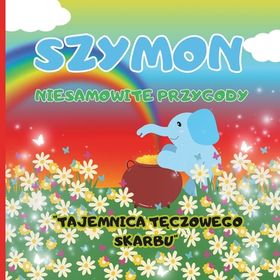 Szymon Niesamowite Przygody Tajemnica T Czowego Skarbu Shop Today