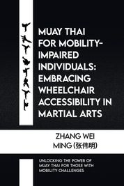 Muay Thai For Mobility Impaired Individuals Embracing Wheelchair