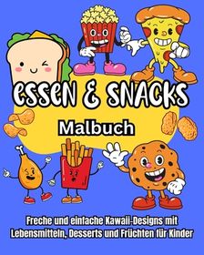 Essen Und Snacks Malbuch Freche Und Einfache Kawaii Designs Mit