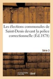 Les Lections Communales De Saint Denis Devant La Police