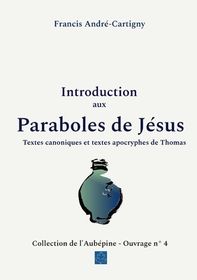 Introduction Aux Paraboles De J Sus Textes Canoniques Et Textes