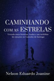 Caminhando As Estrelas Vivendo Entre Hist Rias Lendas E Um