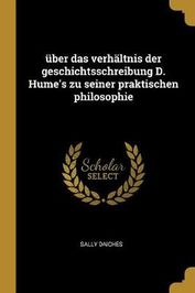 Ber Das Verh Ltnis Der Geschichtsschreibung D Hume S Zu Seiner