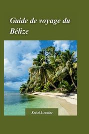 B Lize Guide De Voyage 2024 Le Manuel Ultime Pour Explorer Les Plus