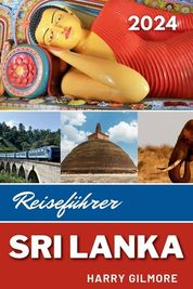 Sri Lanka Reisef Hrer 2024 Insider Tipps Zum Entdecken Der Kultur Top