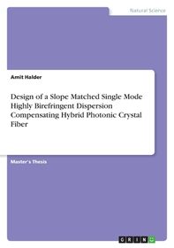 Design Of A Slope Matched Single Mode Highly Birefringent Dispersion