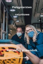 Pielęgniarstwo ratunkowe Kompletny przewodnik Shop Today Get it