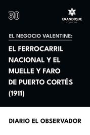 El Negocio Valentine El Ferrocarril Nacional De Honduras Y El Muelle Y