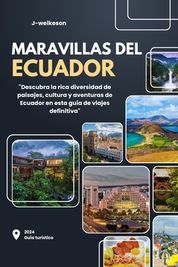 Maravillas Del Ecuador South America Gu A Tur Stico Descubra