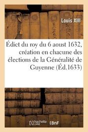 Dict Du Roy Du Aoust Cr Ation En Chacune Des Lections De La G