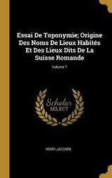 Essai De Toponymie Origine Des Noms De Lieux Habites Et Des Lieux Dits