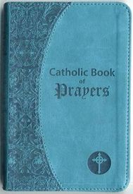 Catholic Book Of Prayers Popular Catholic Prayers Arranged For