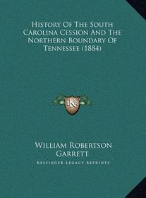 History Of The South Carolina Cession And The Northern Boundhistory Of