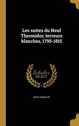 Les Suites Du Neuf Thermidor Terreurs Blanches 1795 1815 Shop Today