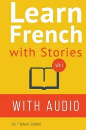 Learn French With Stories 7 Short Stories For Beginner And