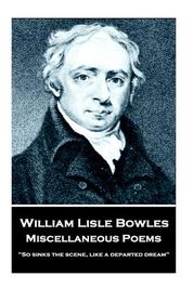 William Lisle Bowles Miscellaneous Poems So Sinks The Scene Like A