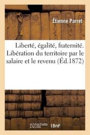 Libert Galit Fraternit Lib Ration Du Territoire Par Le Salaire