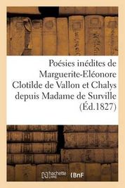 Poesies Inedites De Marguerite Eleonore Clotilde De Vallon Et Chalys