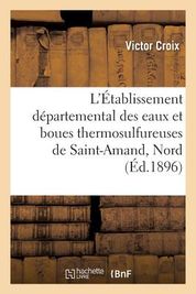 L Tablissement D Partemental Des Eaux Et Boues Thermosulfureuses De