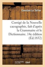 Corrig De La Nouvelle Cacographie Fait D Apr S La Grammaire Et Le