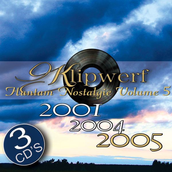 Klipwerf - Hantam Nostalgie 2001 2003 2004 2005 (CD)