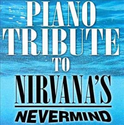 Piano Tribute to Nirvana - (Import CD)