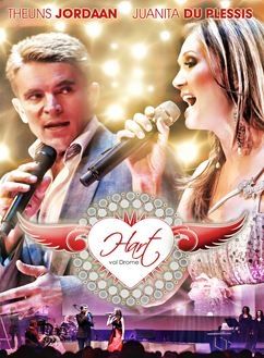 Theuns Jordaan &amp; Juanita Du Plessis - Hart Vol Drome (DVD)