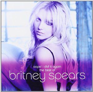 Oops! I Did It Again - The Best Of Britney Spears