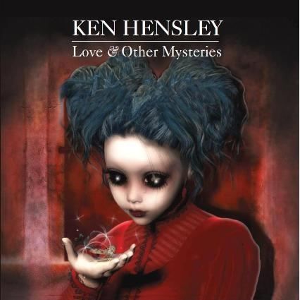 Ken Hensley - Love &amp; Other Mysteries (CD)