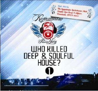 Rejuvenation - Who Killed Deep &amp; Soulful House? (CD)