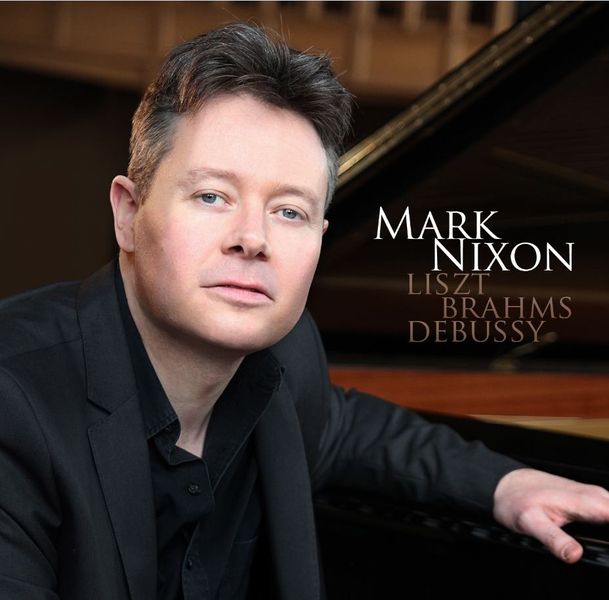 Mark Nixon - Liszt/Brahms/Debussy (CD)