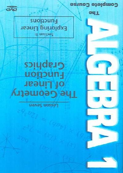 Algebra 1: The Complete Course - Lesson 7: The Geometry of Linear Function Graphs - (Region 1 Import DVD)
