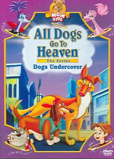 All Dogs Go To Heaven: Dogs Undercover - (Region 1 Import DVD)
