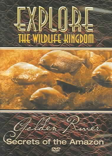 Explore the Wildlife Kingdom - Golden River, Secrets of the Amazon - (Region 1 Import DVD)