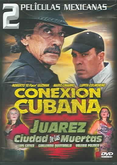 Conexion Cubana Y Juarez Ciudad De Las Muertas/ 2 Peliculas - (Region 1 Import DVD)