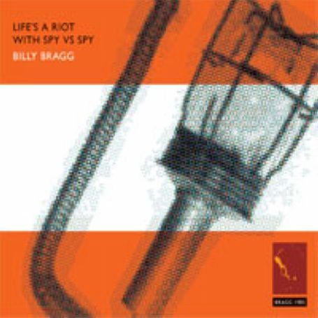 Billy Bragg - Life's a Riot With Spy Vs. Spy (CD)