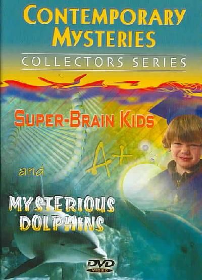 Contemporary Mysteries: Super Brain Kids and Mysterious Dolphins - (Region 1 Import DVD)