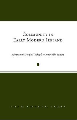 Community in Early Modern Ireland (Hardback)