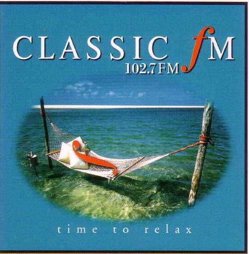 Classic FM 102.7 - Time To Relax (CD)