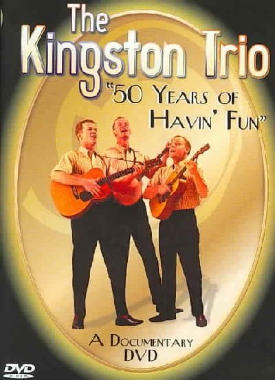Kingston Trio 50 Years of Having Fun - (Region 1 Import DVD)
