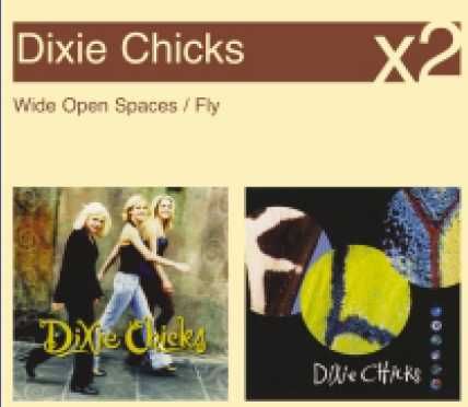 Dixie Chicks - Wide Open Spaces/Fly (CD)